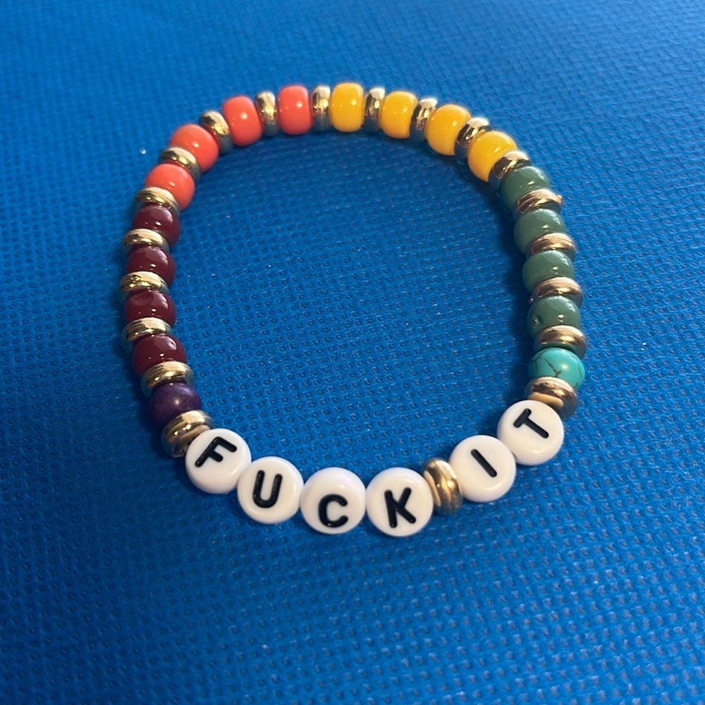 Handmade “F#ck it “ Bracelet 6 3/4 “ can be custom made to size